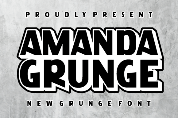 Amanda Grunge: A Font That Speaks Volumes