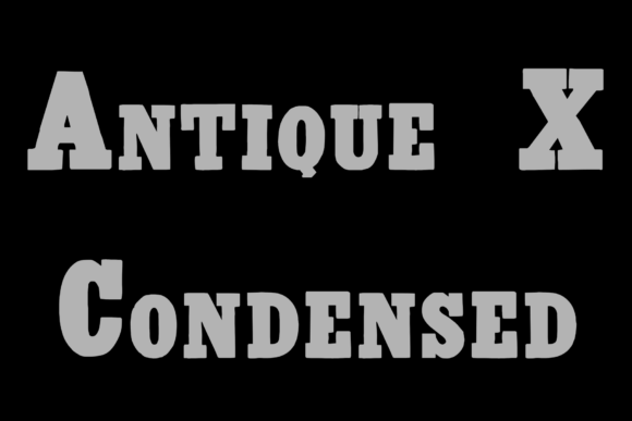 Antique X Condensed: A Vintage Font for Stylish Design