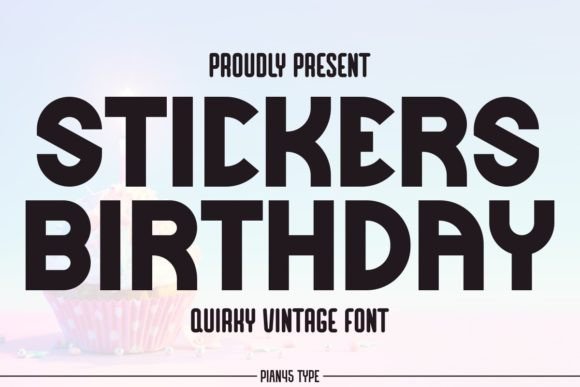 Stickers Birthday: A Playful Sans Serif for Editorial Charm